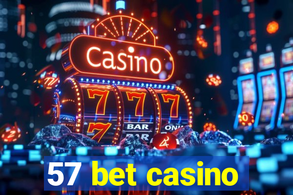 57 bet casino